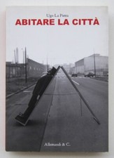 Abitare la città di Ugo La