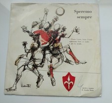 TRIESTINA CALCIO  SPEREMO SEMPRE-FORZA UNIONE-SERVOLA XE 'NA CITTÀ 45 GIRI 