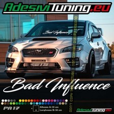 Adesivo Bad Influence (Parabrezza Anteriore / Lunotto Posteriore)