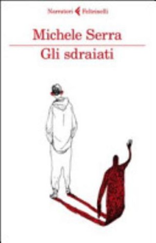 Gli sdraiati michele serra - -,