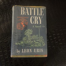 BATTLE CRY By Leon Uris, A