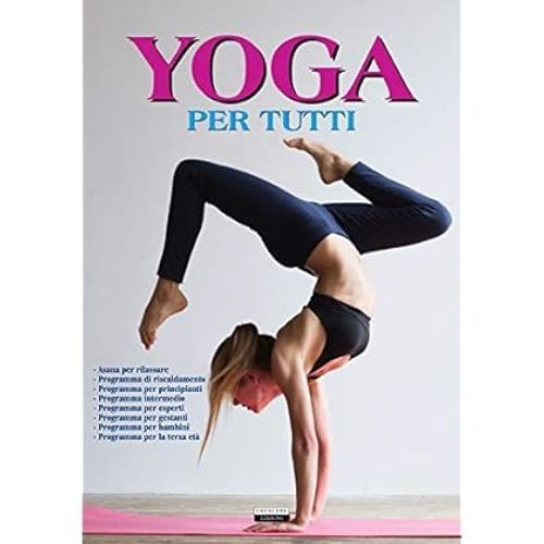 Yoga per tutti ediz - tutti.,