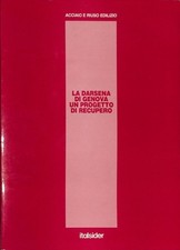 La darsena di Genova un progetto di recupero - Italsider - 1987