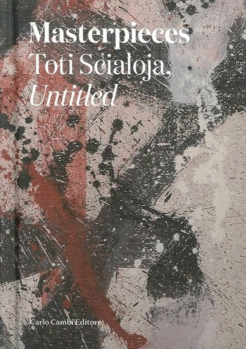 Toti scialoja masterpieces - scialoja,