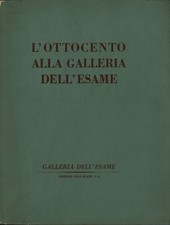L'ottocento alla Galleria dell'esame - Alfredo Schettini (Edizioni dell'Esame)