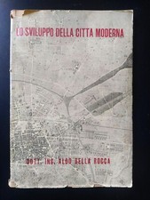 Urbanistica-Anni '30-Aldo Della Rocca-Lo sviluppo della città moderna-1939