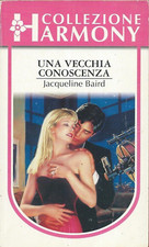 una vecchia conoscenza baird jacqueline harmony romanzo rosa amore libro