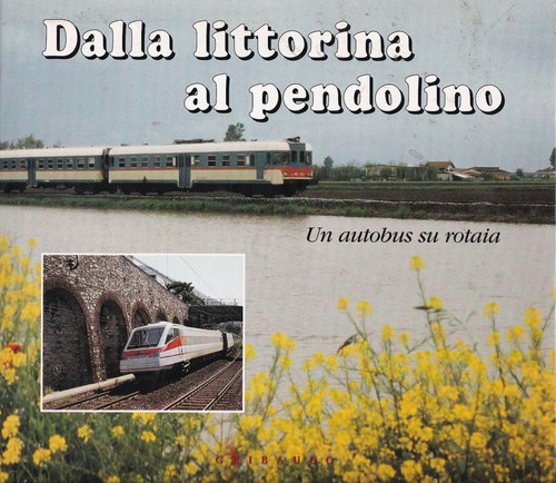 Dalla littorina pendolino - dalla, al