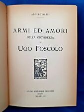 Bassi, Armi ed amori nella giovinezza di Ugo Foscolo. Studio Editoriale Genovese