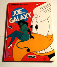 JOE GALAXY di Massimo Mattioli -  Cartonato - Comic Art 1990
