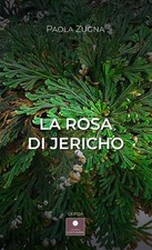 La rosa di Jericho - Zugna