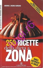 250 RICETTE DELLA DIETA A ZONA
