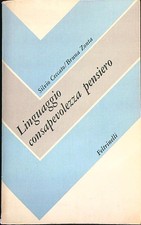 LINGUAGGIO, CONSAPEVOLEZZA, PENSIERO CECCATO SILVIO - ZONTA BRUNA FELTRINELLI