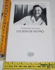 Williams Tennessee - Lo zoo di vetro - Einaudi Collezione di teatro 293 - 06C03