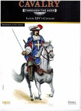 Louis XIV's Cavalry -