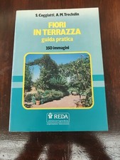 FIORI IN TERRAZZA GUIDA PRATICA COGGIATTI TRECHSLIN REDA 1984 BALCONI FIORITI
