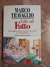 MARCO TRAVAGLIO - COLTI SUL FATTO - GARZANTI - 1^ED.2010
