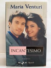 94573 Maria Venturi - Incantesimo - Rizzoli 2000 (I edizione)