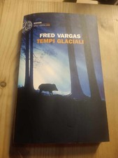 TEMPI GLACIALI di F VARGAS ed EINAUDI