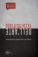 per la salvezza dell'arte Arnheim Rudolf 8857555127