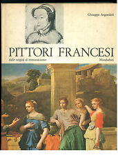 ARGENTIERI GIUSEPPE PITTORI FRANCESI MONDADORI MONDADORI 1965 I° ED.