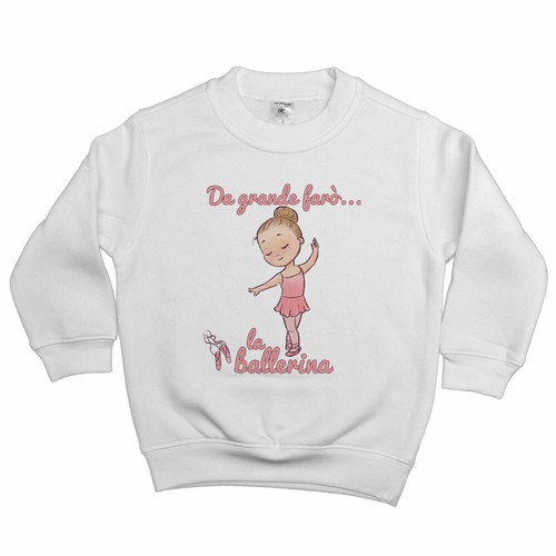 Felpa bambina grande - da, farò