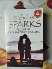 "Ricordati di guardare la Luna" Nicholas Sparks. L'autore dal cuore romantico.