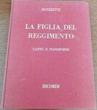 Donizetti La Figlia del Reggimento Canto e Pianoforte ed. Ricordi cop. rigida
