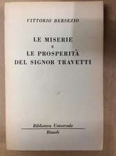 Libro - BERSEZIO Vittorio - LE MISERIE - LE PROSPERITA' DEL SIGNOR TRAVETTI.