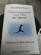 Conversazioni con Dio per i giovani - Neale D. Walsch - Sperling & Kupfer 2001