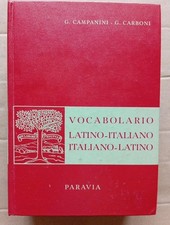 VOCABOLARIO: LATINO - ITALIANO; ITALIANO - LATINO. Campanini, Carboni 1961.   A1