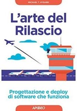 Larte del rilascio. Progettazione e deploy di software ... | Buch | Zustand gut