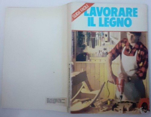Lavorare legno - lavorare, il