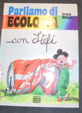 PARLIAMO DI ECOLOGIA CON STEFI GRAZIA NIDASIO MONDADORI RAGAZZI 1990 Illustrato