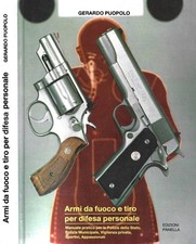 Armi da fuoco e tiro per difesa personale. . Gerardo Puopolo. S. D.. .
