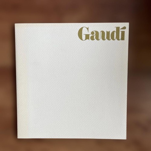 Gaudi exhibition catalog - gaudi,