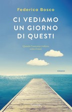 Federica Bosco Ci vediamo un