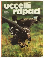 UCCELLI RAPACI. - Everett Michael. - De Agostini, - 1975