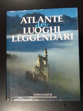 Harpur James e Westwood Jennifer. Atlante dei luoghi leggendari. Euroclub 1990.