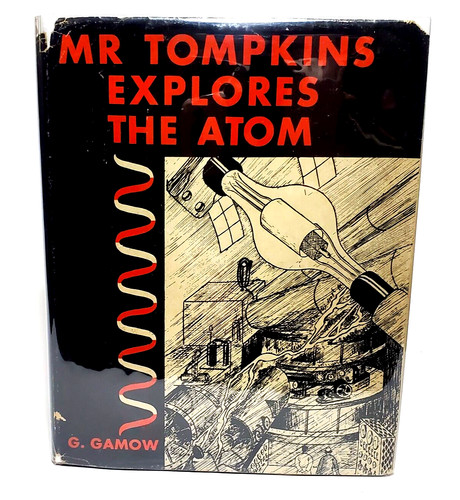 Tompkins explores the atom - mr.,