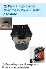 Pannello pulsanti Nespresso Pixie – Ricambio originale usato e testato