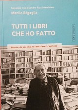 TUTTI I LIBRI CHE HO FATTO - Manlio Brigaglia - ed. Mediando 2018 - SARDEGNA