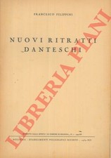 FILIPPINI Francesco -  Nuovi ritratti danteschi.