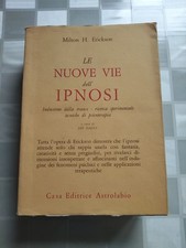 Le Nuove Vie Dell' Ipnosi. Milton Erickson. Casa Editrice Astrolabio