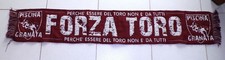 Sciarpa FORZA TORO PISCINA GRANATA Torino Calcio Ultras Tifosi curva