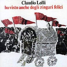 Claudio Lolli - Ho Visto Anche Degli Zingari Felici [LP]