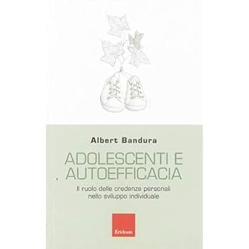 Adolescenti autoefficacia - adolescenti,