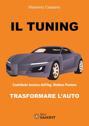 Tuning trasformare l auto - il,