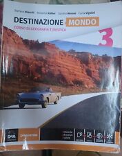 Destinazione Italia, Europa e mondo. Destinazione mondo. Per le Scuole superiori