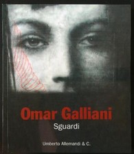 OMAR GALLIANI. SGUARDI AA.VV. UMBERTO ALLEMANDI & C. 2009  BROSSURA CON ALE